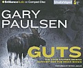 Guts: The True Stories Behind Hatchet and the Brian Books