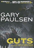 Guts: The True Stories Behind Hatchet and the Brian Books