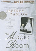 The Magic Room: A Story about the Love We Wish for Our Daughters