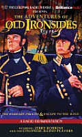 The Adventures of Old Ironsides: A Radio Dramatization