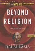 Beyond Religion: Ethics for a Whole World