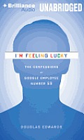 I'm Feeling Lucky: The Confessions of Google Employee Number 59