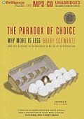 The Paradox of Choice: Why More Is Less Cover