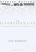 The Effortless Life: A Concise Manual for Contentment, Mindfulness, & Flow