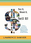 See It, Shoot It, Sell It!