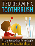 It Started With A Toothbrush