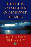 Thoughts to Enlighten and Empower the Mind: 2001 Questions and Philosophical Thoughts to Inspire, Enlighten, and Empower Our World to Limitless Heights