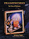 Frameworks: The Price of Delusion