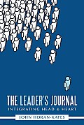 The Leader's Journal: Integrating Head & Heart