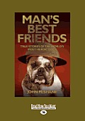 Man's Best Friends: True Stories of the World's Most Heroic Dogs (Large Print 16pt) Cover