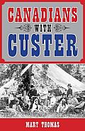 Canadians with Custer Cover