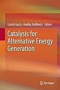Catalysis for Alternative Energy Generation