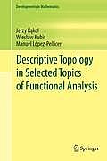 Developments in Mathematics #24: Descriptive Topology in Selected Topics of Functional Analysis