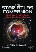 Springer Praxis Books / Popular Astronomy #1: The Star Atlas Companion: What You Need to Know about the Constellations
