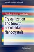 Lecture Notes in Nanoscale Science and Technology #7: Crystallization and Growth of Colloidal Nanocrystals