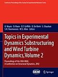 Conference Proceedings of the Society for Experimental Mecha #27: Topics in Experimental Dynamics Substructuring and Wind Turbine Dynamics, Volume 2: Proceedings of the 30th iMac, a Conference on Stru