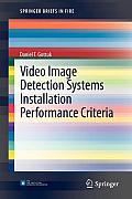 Video Image Detection Systems Installation Performance Criteria (Springerbriefs in Fire)