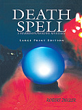 DEATH SPELL: Large Print Edition