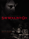 She Wouldn't Go!:  The Haunting