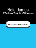 A Victim of Boards of Directors: Based on a True Story