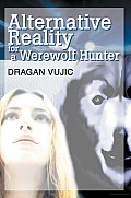 Alternative Reality for a Werewolf Hunter