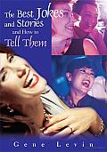 The Best Jokes and Stories: And How to Tell Them