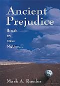 Ancient Prejudice, Break to New Mutiny..