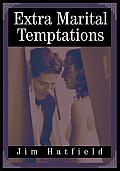 Extra Marital Temptations