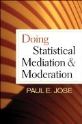 Doing Statistical Mediation and Moderation (Methodology in the Social Sciences)