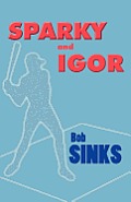 Sparky and Igor