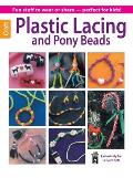 Plastic Lacing and Pony Beads (Leisure Arts Craft)
