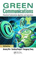 Green Communications: Theoretical Fundamentals, Algorithms and Applications Cover