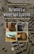 Dynamics of Wheel Soil Systems: A Soil Stress and Deformation-Based Approach