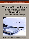 Wireless Technologies in Vehicular Ad Hoc Networks: Present and Future Challenges