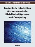 Technology Integration Advancements in Distributed Systems and Computing