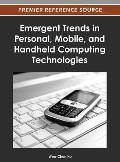 Emergent Trends in Personal, Mobile, and Handheld Computing Technologies