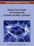 Using Cross-layer Techniques for Communication Systems