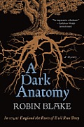 A Dark Anatomy: A Mystery