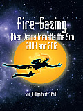 Fire-Gazing: When Venus Transits the Sun 2004 and 2012