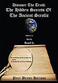 Discover the Truth: The Hidden Secrets of the Ancient Scrolls
