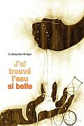 J'Ai Trouv L'Eau Si Belle