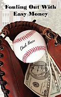 Fouling out with Easy Money