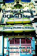 Fortune Cookies of Real Estate: Turning 70,000 to Millions