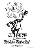 Al Fike the Modern Minstrel Man 1912 - 1996