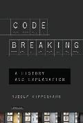 Code Breaking: A History and Explanation