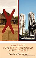 How to End Poverty in the World in Just 15 Years