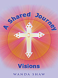 A Shared Journey Visions