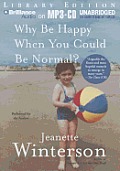 Why Be Happy When You Could Be Normal? Cover