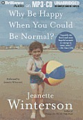 Why Be Happy When You Could Be Normal? Cover
