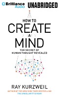 How to Create a Mind: The Secret of Human Thought Revealed